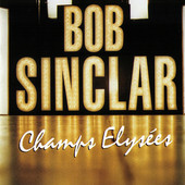 Bob Sinclar | Champs Élysées